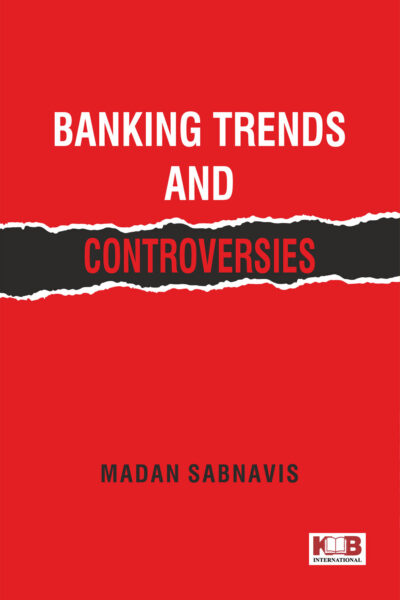 Banking Trends and Controversies