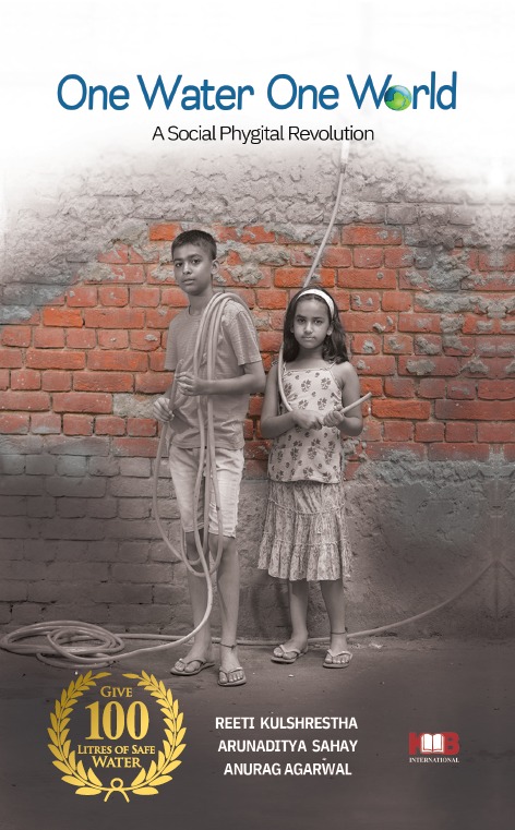 One Water One World A Social Phygital Revolution