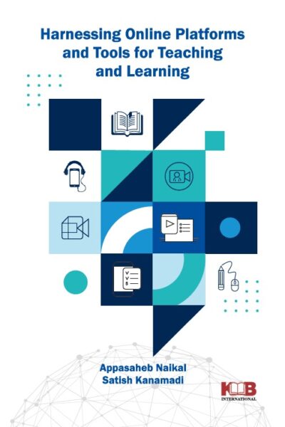 Harnessing Online Platforms and Tools for Teaching and Learning
