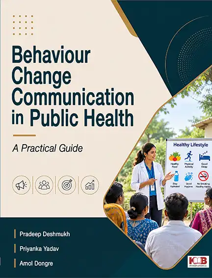 Behaviour Change Communication in Public Health: A Practical Guide